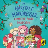 Fairytale Hairdresser Complete Audio Collection - Abie Longstaff - audiobook