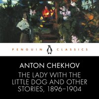 Lady with the Little Dog and Other Stories, 1896-1904 - Anton Chekhov - audiobook