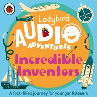 Ladybird Audio Adventures: Incredible Inventors - Opracowanie zbiorowe - audiobook