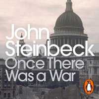 Once There Was a War - Mr John Steinbeck - audiobook