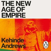 New Age of Empire - Kehinde Andrews - audiobook