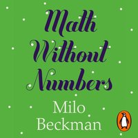 Math Without Numbers - Milo Beckman - audiobook