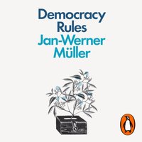 Democracy Rules - Jan-Werner Muller - audiobook