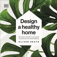 Design A Healthy Home - Oliver Heath - audiobook