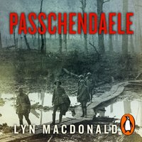 Passchendaele - Lyn Macdonald - audiobook