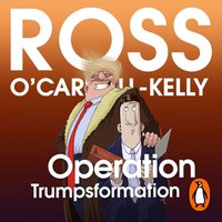 Operation Trumpsformation - Ross O'Carroll-Kelly - audiobook