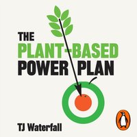 Plant-Based Power Plan - TJ Waterfall - audiobook