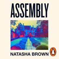 Assembly - Natasha Brown - audiobook