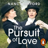 Pursuit of Love - Nancy Mitford - audiobook