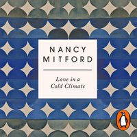 Love in a Cold Climate - Nancy Mitford - audiobook