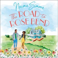 Road To Rose Bend - Naima Simone - audiobook