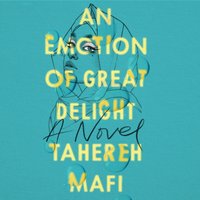 Emotion Of Great Delight - Tahereh Mafi - audiobook