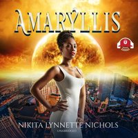 Amaryllis - Nikita Lynnette Nichols - audiobook