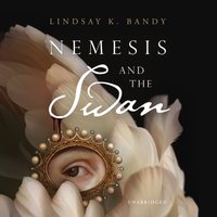 Nemesis and the Swan - Lindsay K. Bandy - audiobook