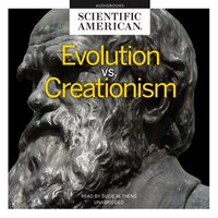 Evolution vs. Creationism - Scientific American - audiobook