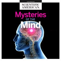 Mysteries of the Mind - Scientific American - audiobook