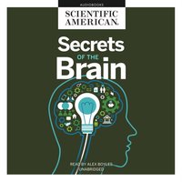 Secrets of the Brain - Scientific American - audiobook