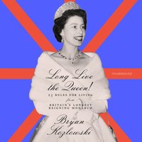 Long Live the Queen! - Bryan Kozlowski - audiobook