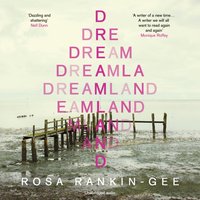 Dreamland - Rosa Rankin-Gee - audiobook