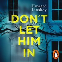 Don't Let Him In - Howard Linskey - audiobook