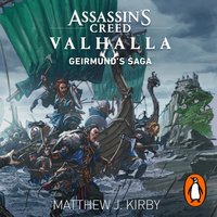 Assassin s Creed Valhalla: Geirmund s Saga - Matthew J. Kirby - audiobook