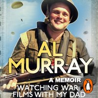 Watching War Films With My Dad - Al Murray - audiobook
