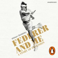 Federer and Me - William Skidelsky - audiobook