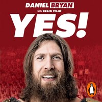 Yes! - Daniel Bryan - audiobook