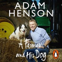 Farmer and His Dog - Adam Henson - audiobook