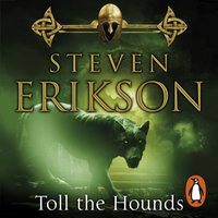 Toll The Hounds - Steven Erikson - audiobook