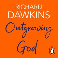 Outgrowing God - Richard Dawkins - audiobook