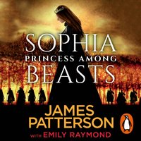 Sophia, Princess Among Beasts - James Patterson - audiobook