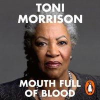 Mouth Full of Blood - Toni Morrison - audiobook