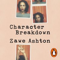 Character Breakdown - Zawe Ashton - audiobook