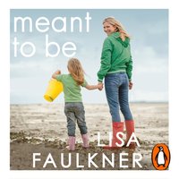 Meant to Be - Lisa Faulkner - audiobook