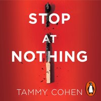 Stop At Nothing - Tammy Cohen - audiobook