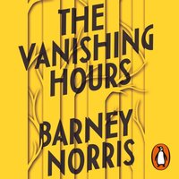 Vanishing Hours - Barney Norris - audiobook