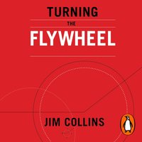 Turning the Flywheel - Jim Collins - audiobook