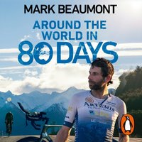 Around the World in 80 Days - Mark Beaumont - audiobook