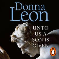 Unto Us a Son Is Given - Donna Leon - audiobook