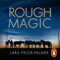 Rough Magic - Lara Prior-Palmer - audiobook