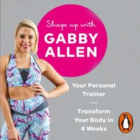 Shape Up with Gabby Allen - Gabby Allen - audiobook