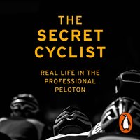 Secret Cyclist - The Secret Cyclist - audiobook