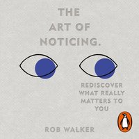 Art of Noticing - Rob Walker - audiobook