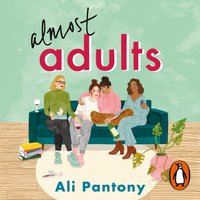 Almost Adults - Ali Pantony - audiobook
