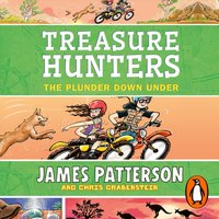 Treasure Hunters: The Plunder Down Under - James Patterson - audiobook
