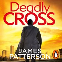 Deadly Cross - James Patterson - audiobook
