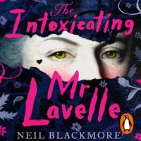 Intoxicating Mr Lavelle - Neil Blackmore - audiobook