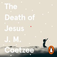 Death of Jesus - J.M. Coetzee - audiobook