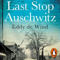 Last Stop Auschwitz - Eddy de Wind - audiobook
